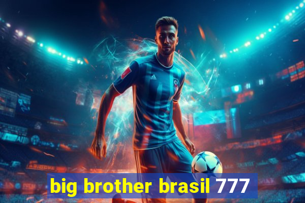 big brother brasil 777